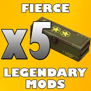 x5 Fierce Legendary Mods