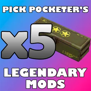 x5 Pick Pocketer's Legendary Mods