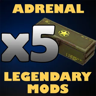 x5 Adrenal Legendary Mods