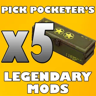 x5 Pick Pocketer's Legendary Mods