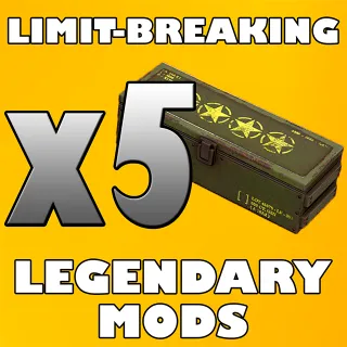 x5 Limit-Breaking Legendary Mods