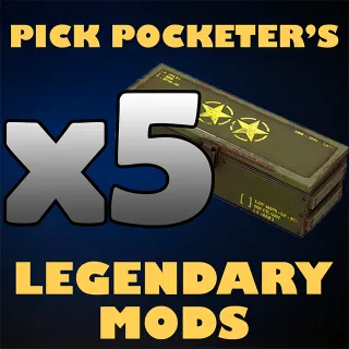 x5 Pick Pocketer's Legendary Mods