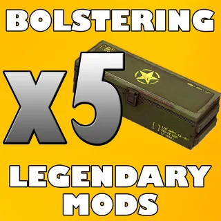 x5 Bolstering Legendary Mods