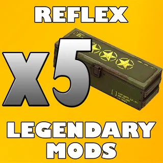 x5 Reflex Legendary Mods