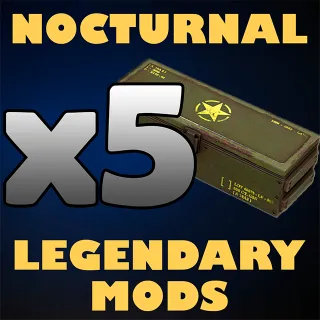 x5 Nocturnal Legendary Mods