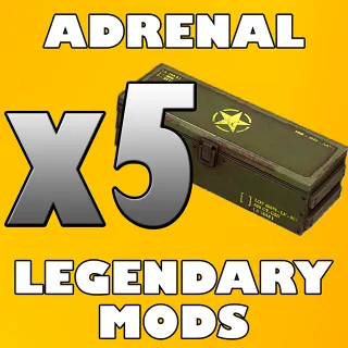 x5 Adrenal Legendary Mods