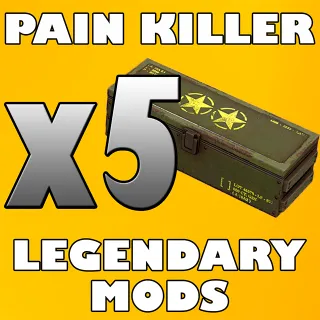 x5 Pain Killer Legendary Mods