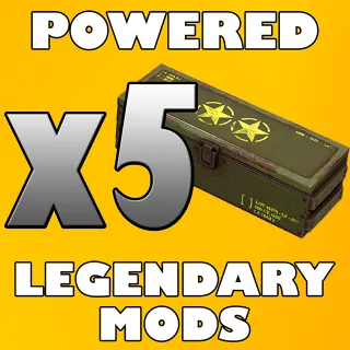 x5 Powered Legendary Mods