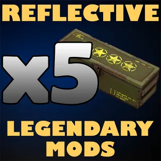 x5 Reflective Legendary Mods