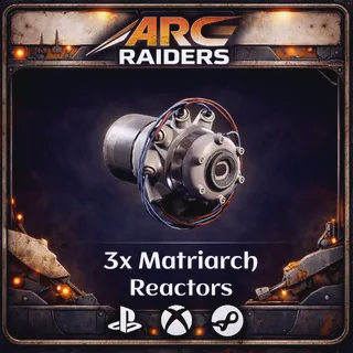 Matriarch Reactor X3