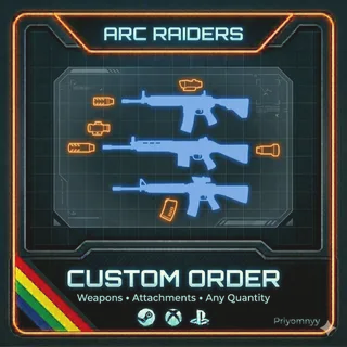 ARC Raiders Custom Order | Any Weapon / Mods / Quantity | Trusted Seller