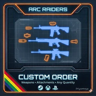 ARC Raiders Custom Order | Any Weapon / Mods / Quantity | Trusted Seller