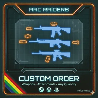 ARC Raiders Custom Order | Any Weapon / Mods / Quantity | Trusted Seller