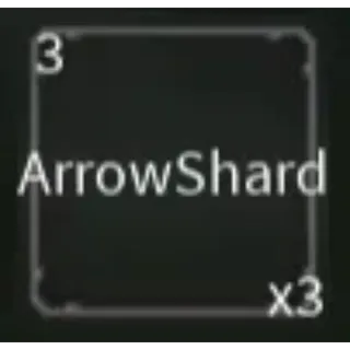 3x Arrow Shard and 50K Moola