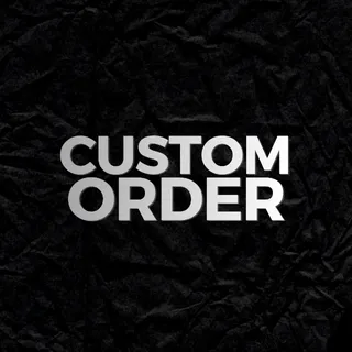 Custom Order