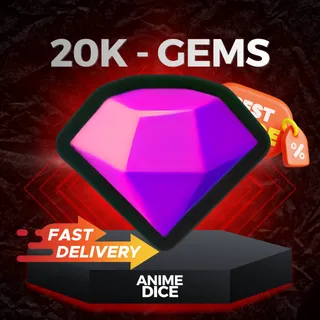 20K Gems | Anime Dice