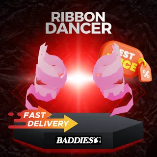Ribbon Dancer | Baddies