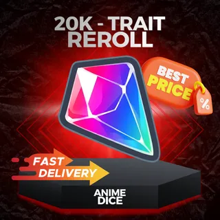 20K Trait Reroll | Anime Dice