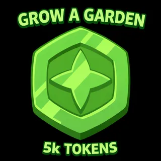 5K TOKENS - GROW A GARDEN