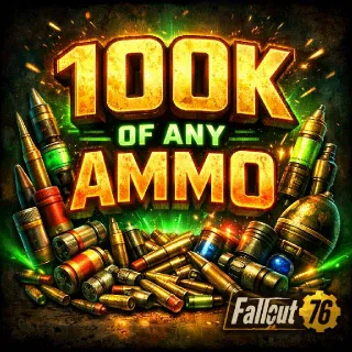 100k Of Any Ammo