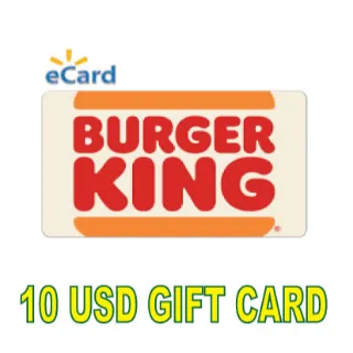 $10.00 USD Burger King Burger King 10 USD Gift card