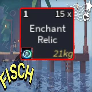 15 ENCHANT RELIC | FISCH