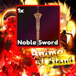 NOBLE SWORD | ANIME LAST STAND