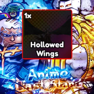 HOLLOWED WINGS | ANIME LAST STAND