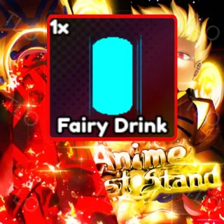 FAIRY DRINK | ANIME LAST STAND