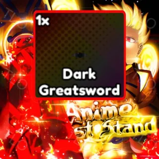 DARK GREATSWORD | ANIME LAST STAND