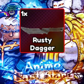 RUSTY DAGGER | ANIME LAST STAND