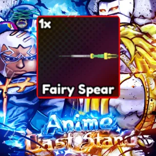 FAIRY SPEAR | ANIME LAST STAND