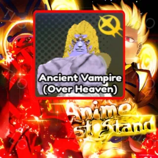 GODLY ANCIENT VAMPIRE (OVER HEAVEN) ANIME LAST STAND