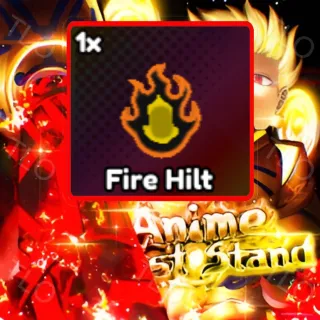 FIRE HILT ANIME LAST STAND