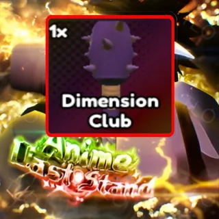 DIMENSION CLUB ANIME LAST STAND