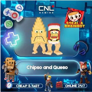 Chipso and Queso - 25m/s