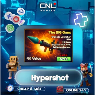 Hypershot > The BIG Guns [1299R] 