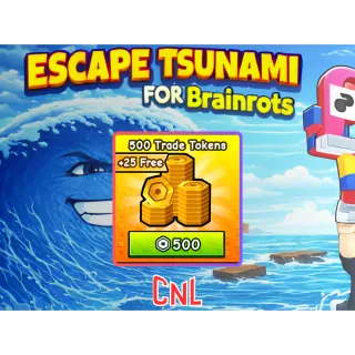 500 Tokens | 500R | Escape Tsunami For Brainrots
