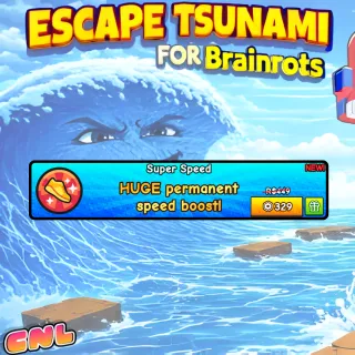 Super Speed - 329R [Escape Tsunami For Brainrots]