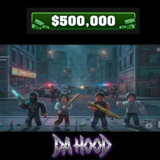 Da Hood | 500.000 Cash [250R]