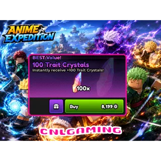 Anime Expeditions | 100 Trait Crystal | 8199R