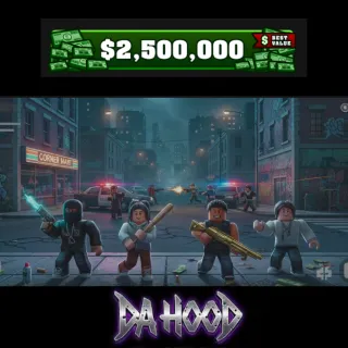 Da Hood |2.500.000 Cash [1250R]