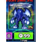 1 Luminous Egg [99R] - Steal an Egg