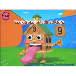 Esok sekolah 636.23 Qd/s [Escape Tsunami For Brainrots]