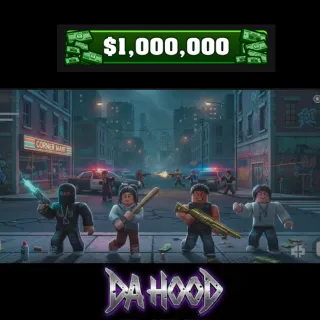 Da Hood | 1.000.000 Cash [500R]