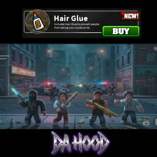 Da Hood | Hair Glue [199R]