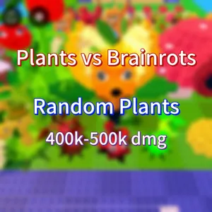 Random Plants 400K+Dmg
