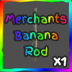 MERCHANTS BANANA ROD - GPO | GRAND PIECE ONLINE