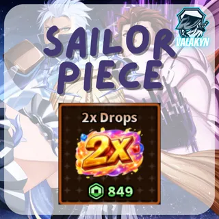 Sailor Piece - 2x Drops