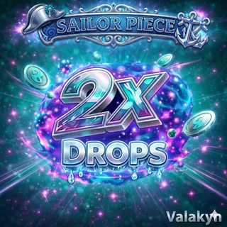 Sailor Piece - 2x Drops